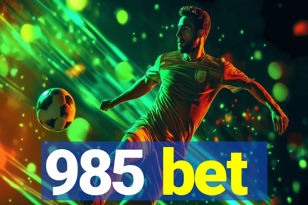 985 bet